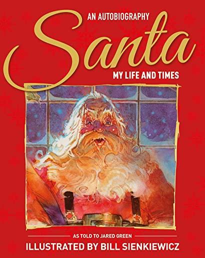 Santa My Life & Times - An Illustrated Autobiography