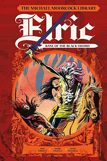 The Michael Moorcock Library: Elric: Bane of the Black Sword (Graphic Novel)
