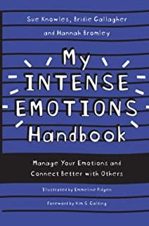 My Intense Emotions Handbook: Manage Your Emotions and Connect Better with Others