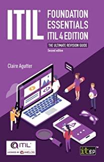ITIL(R) Foundation Essentials ITIL 4 Edition: The ultimate revision guide