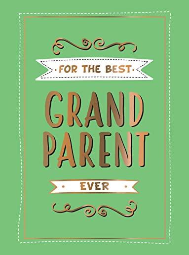 For the Best Grandparent Ever: The Perfect Gift from Your Grandchildren