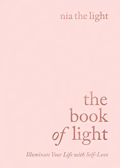 The Book of Light: Illuminate Your Life with Self-Love