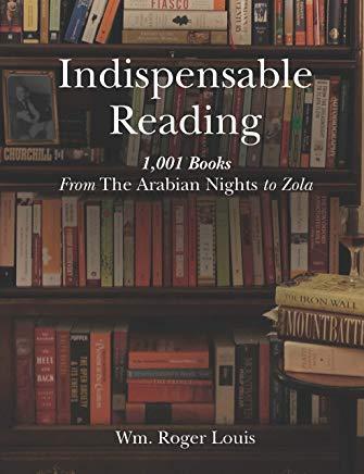 Indispensable Reading: 1001 Books from the Arabian Nights to Zola