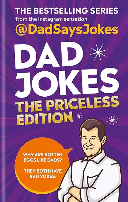 Dad Jokes: The Priceless Edition: The Bestselling Series from the Instagram Sensation