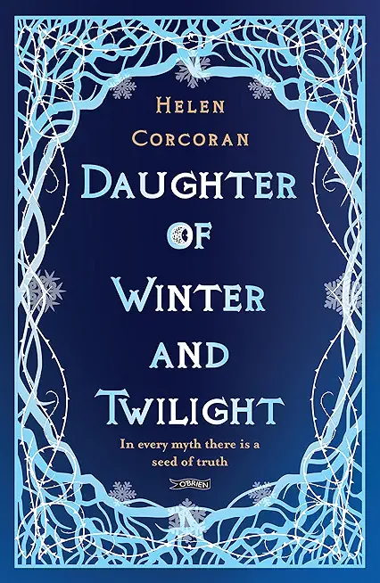 Daughter of Winter and Twilight: In Every Myth There Is a Seed of Truth