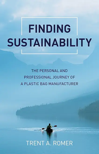 Finding Sustainability: The Personal and Professional Journey of a Plastic Bag Manufacturer