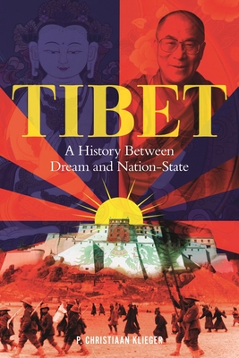Tibet: A History Between Dream and Nation-State
