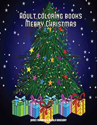 Adult coloring books (Merry Christmas): An adult coloring (colouring) book with 15 unique Christmas coloring pages: A great gift for Christmas