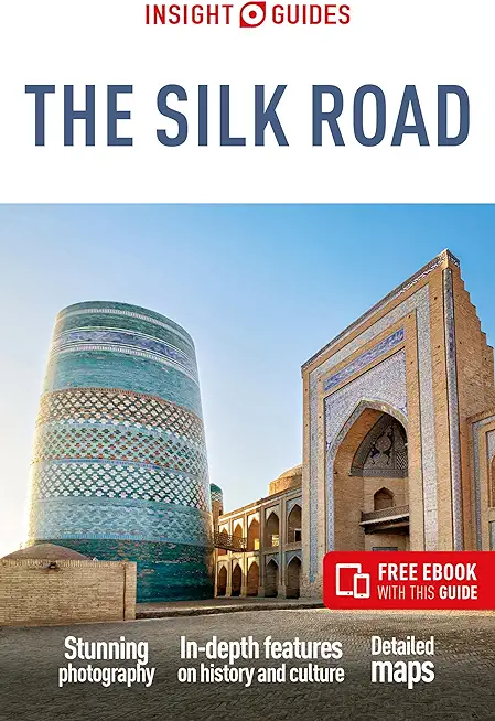 Insight Guides Silk Road (Travel Guide with Free Ebook)