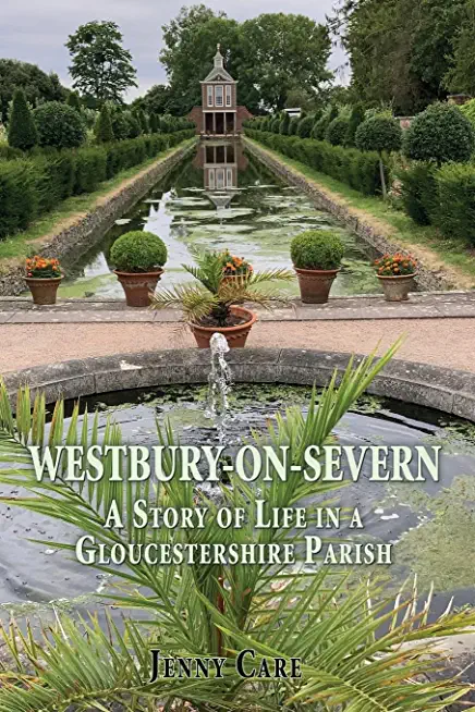 Westbury-on-Severn: A Story of Life in a Gloucestershire Parish