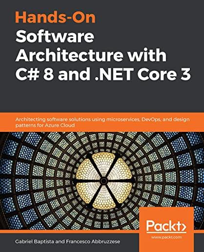 Hands-On Software Architecture with C# 8