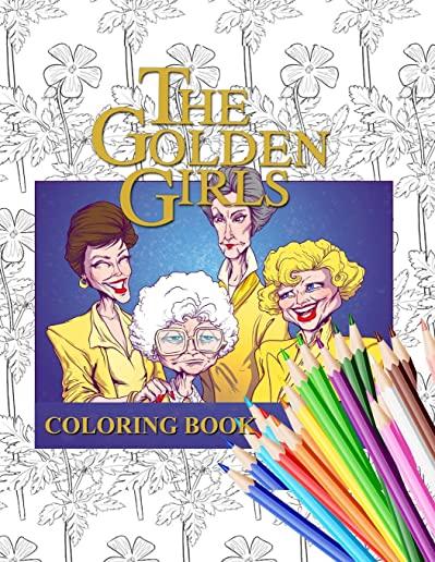 The Golden Girls Coloring Book: Great Coloring Book With 30 Exclusive Images