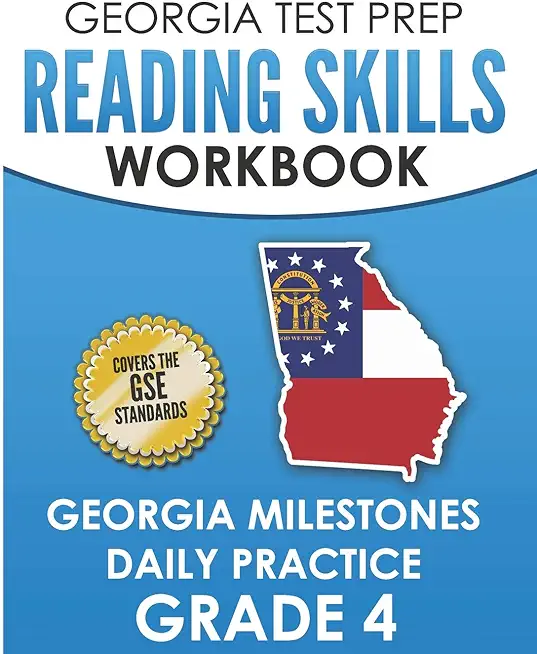 GEORGIA TEST PREP Reading Skills Workbook Georgia Milestones Daily Practice Grade 4: Preparation for the Georgia Milestones English Language Arts Test