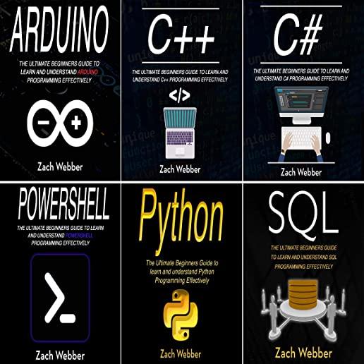 Coding Languages for Absolute Beginners: 6 Books in 1- Arduino, C++, C#, Powershell, Python & SQL