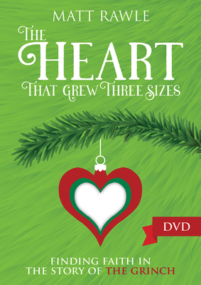 The Heart That Grew Three Sizes Video Content: Finding Faith in the Story of the Grinch