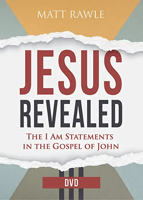 Jesus Revealed Video Content: The I Am Statements in the Gospel of John