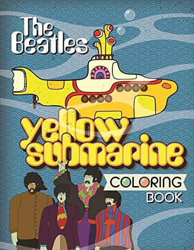The Beatles Yellow Submarine Coloring Book: The Beatles Yellow Submarine Coloring Book Premium Images Inside (Unofficial)