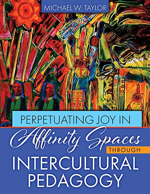 Perpetuating Joy in Affinity Spaces Through Intercultural Pedagogy