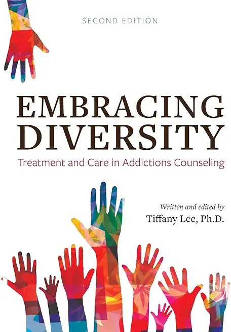Embracing Diversity: Treatment and Care in Addictions Counseling