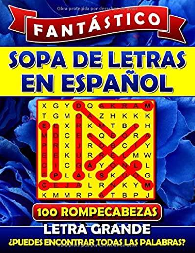 FantÃ¡stico Sopa de Letras en Espanol Letra Grande: Spanish Word Search Books for Adults (Large Print). Sopa de Letras Para Adultos. Word Search Espano