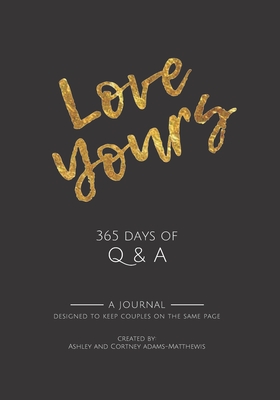 Love Yours: 365 Days of Q & A
