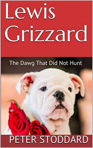 Lewis Grizzard: The Dawg That Did Not Hunt