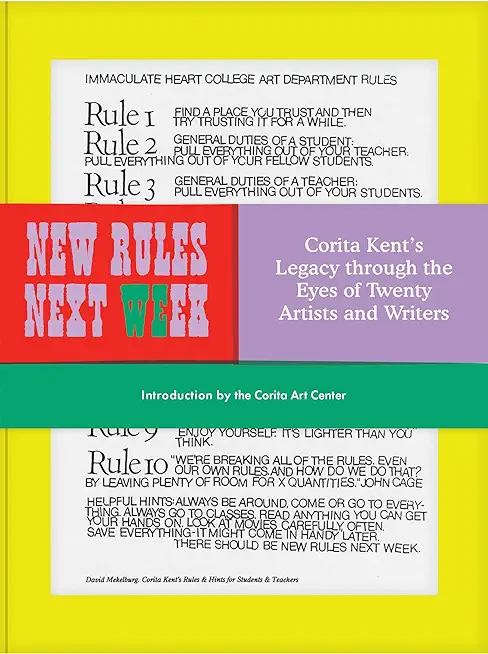 New Rules Next Week: Corita Kent's Legacy Through the Eyes of Twenty Artists and Writers