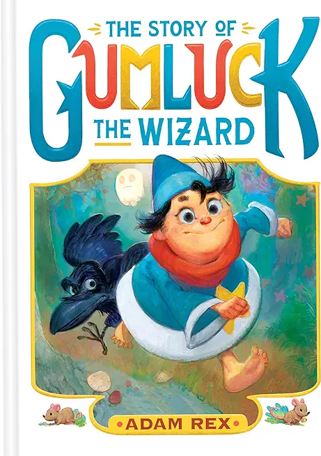 The Story of Gumluck the Wizard: Book One