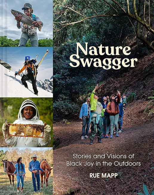 Nature Swagger: Stories and Visions of Black Joy in the Outdoors