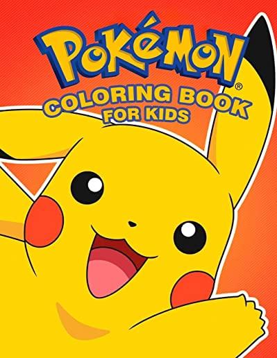 POKEMON coloring book for kids: Illustrations of Pikachu, Ash and other POKEMON characters!