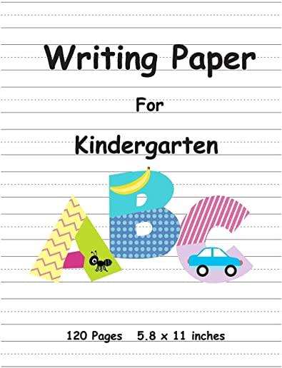 Writing Paper For Kindergarten: Handwriting Printing Practice Writing Paper for Kids
