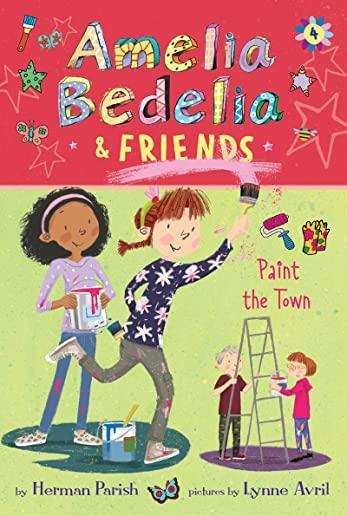 Amelia Bedelia & Friends #4: Amelia Bedelia & Friends Paint the Town Lib/E