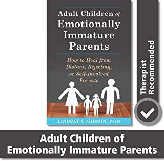 Adult Children of Emotionally Immature Parents Lib/E: How to Heal from Distant, Rejecting, or Self-Involved Parents