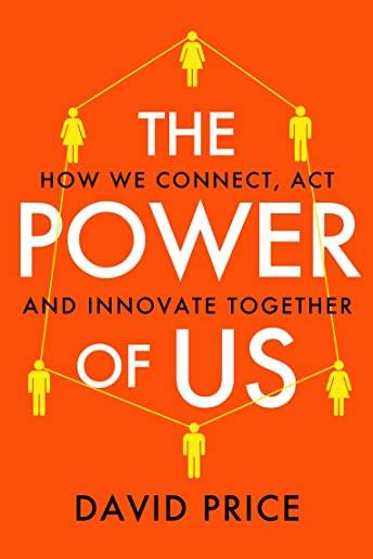The Power of Us: How we connect, act and innovate together