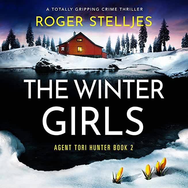 The Winter Girls: A totally gripping crime thriller