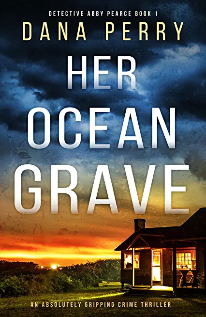 Her Ocean Grave: An absolutely gripping crime thriller