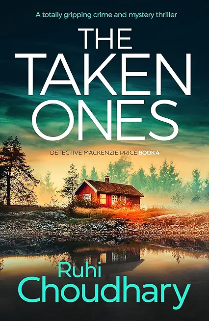 The Taken Ones: A totally gripping crime and mystery thriller