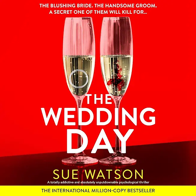 The Wedding Day: A totally addictive and absolutely unputdownable psychological thriller