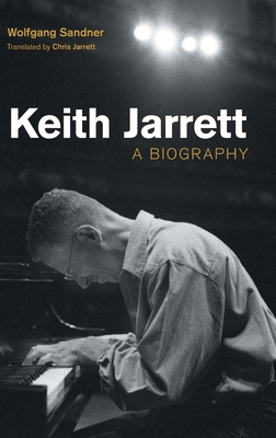 Keith Jarrett: A Biography