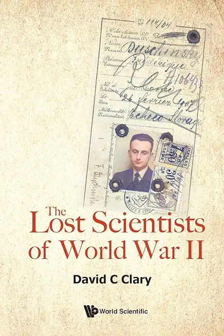 The Lost Scientists of World War II