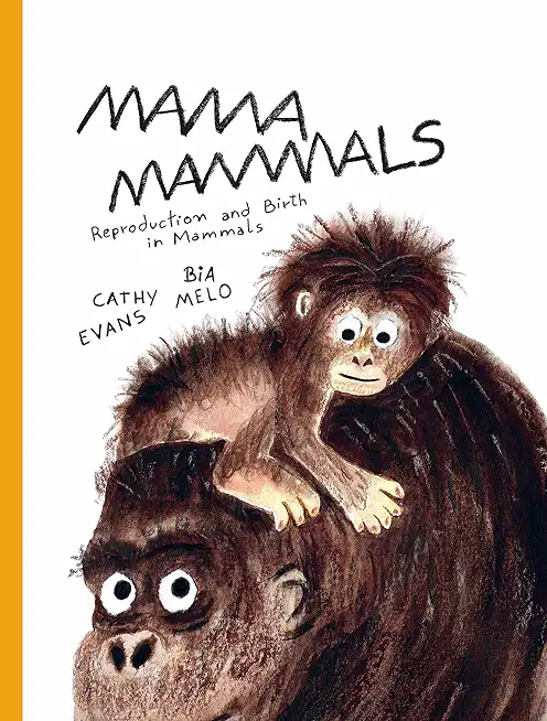 Mama Mammals: Reproduction and Birth in Mammals