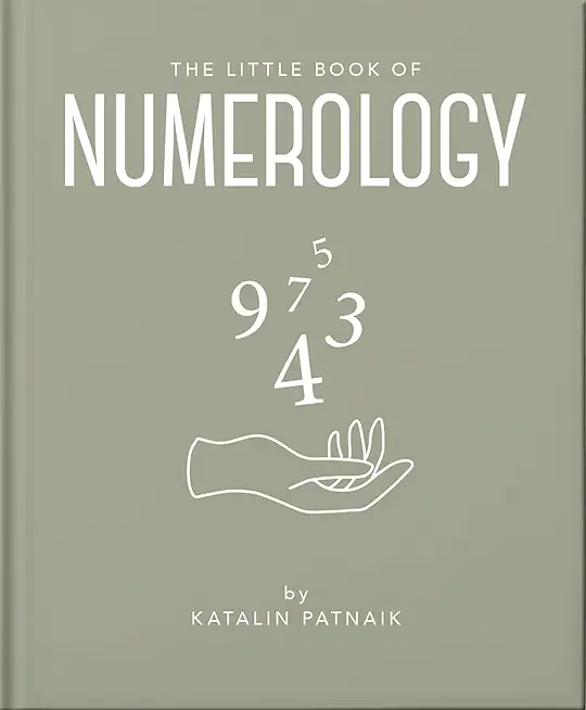The Little Book of Numerology: Guide Your Life with the Power of Numbers