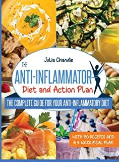 The Anti-Inflammatory Diet and Action Plan: The Complete Guide for Your Anti-Inflammatory Diet with 150 Recipes and a 4-Week Meal Plan