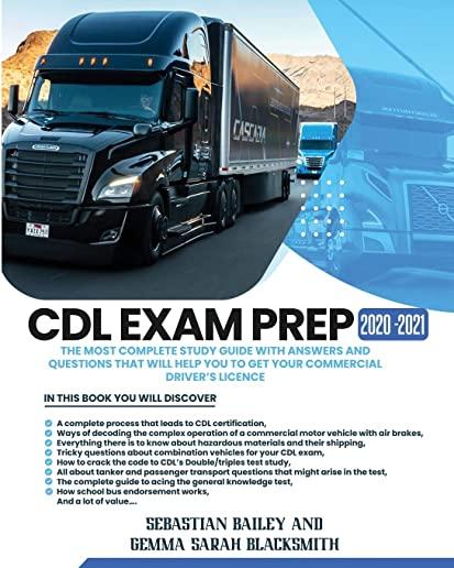 CDL Exam Prep 2020-2021: The Most Complete Study Guide With Answers and Questions That Will Help You to Get Your Commercial Driver's License