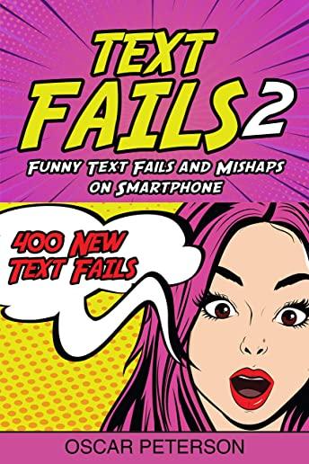 Text Fails: Funny Text Fails and Mishaps on Smartphone (Collection n.2)