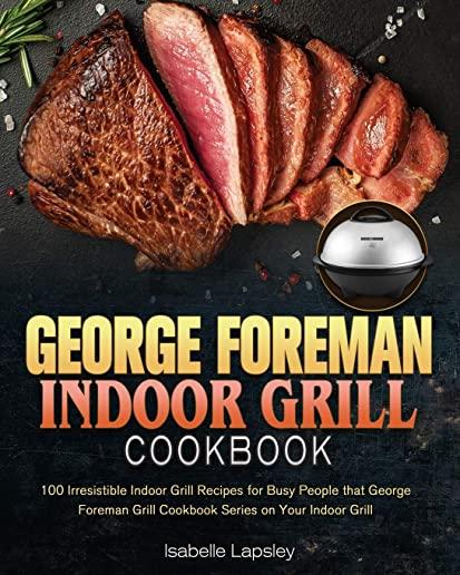 George Foreman Indoor Grill Cookbook