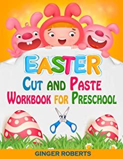 Easter Cut and Paste Workbook for Preschool: A Fun Scissor Skills Activity Book for Kids Ages 2-5 with Cutting and Coloring Pages, Odd One Out, Mazes,