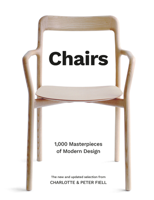 Chairs: 1,000 Masterpieces of Modern Design, 1800 to the Present