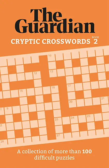 Cryptic Crosswords 2: A Collection of More Than 100 Baffling Puzzles