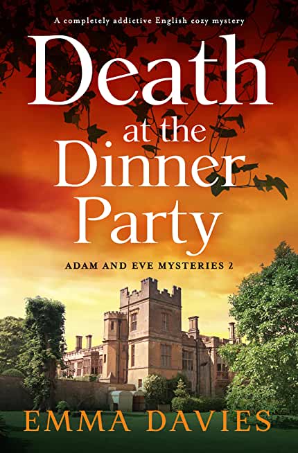 Death at the Dinner Party: A completely addictive English cozy mystery